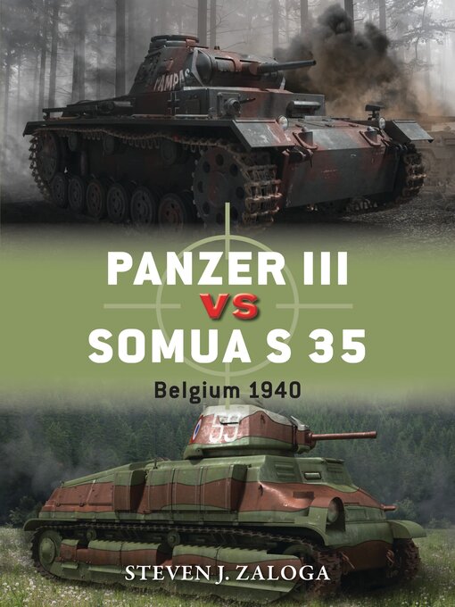 Title details for Panzer III vs Somua S 35 by Steven J. Zaloga - Available